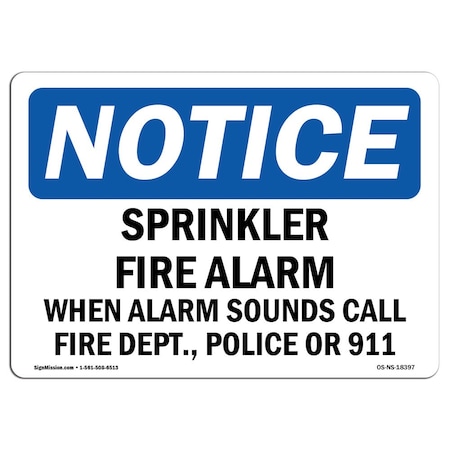Signmission OSHA Sign, Sprinkler Fire Alarm When Alarm Sounds Call, 24in X 18in Alum, 18" W, 24" L, Landscape OS-NS-A-1824-L-18397
